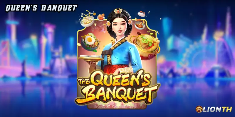 Queen’s Banquet